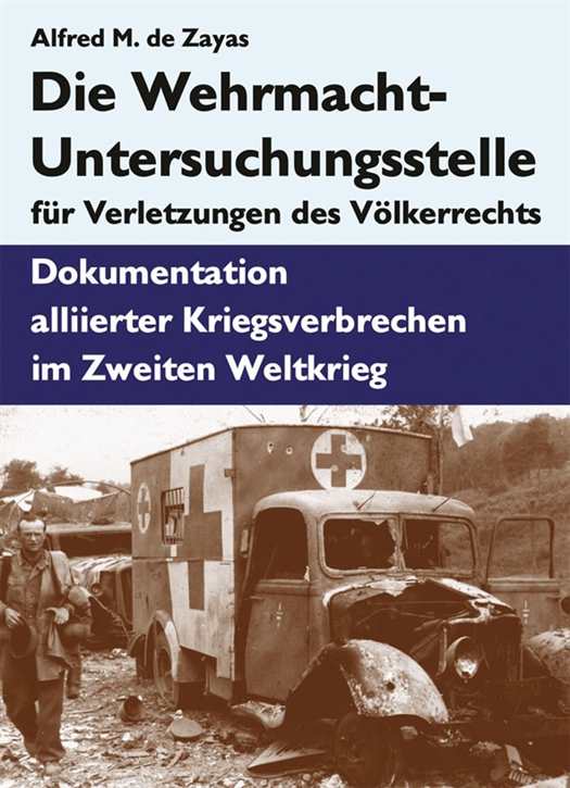 Zayas, Alfred M.:Die Wehrmacht-Untersuchungsstelle