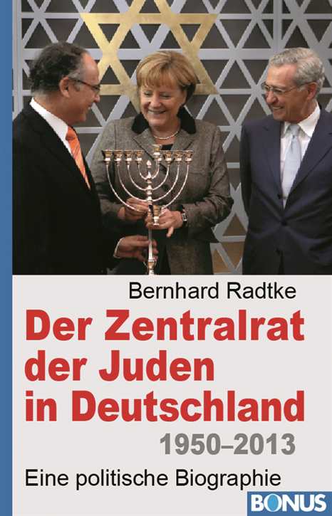 Radtke, Bernhard: Der Zentralrat der Juden in Deutschland 1950-2013 - Eine politische Biographie