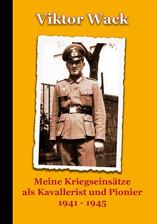 Wack, Viktor: Meine Kriegseinsätze als Kavallerist