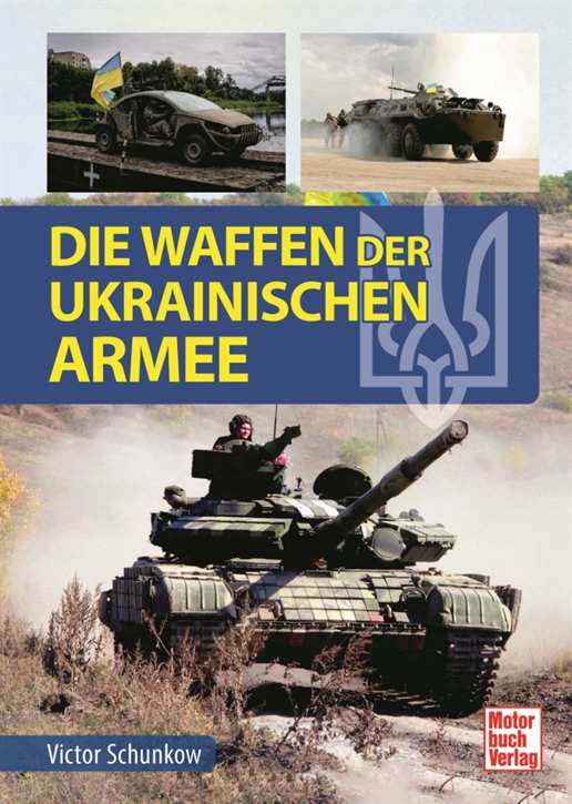 Schunkow, Viktor: Die Waffen der ukrainischen Armee