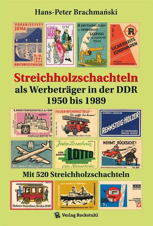 Brachmánski, Hans-Peter: Streichholzschachteln als Werbeträger in der DDR 1950–1989