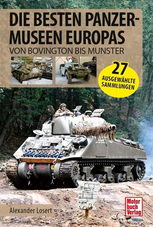 Losert, Alexander: Die besten Panzermuseen Europas - Von Bovington bis Munster