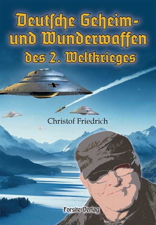 Friedrich, Christof: Deutsche Geheim- und Wunderwaffen des 2. Weltkrieges