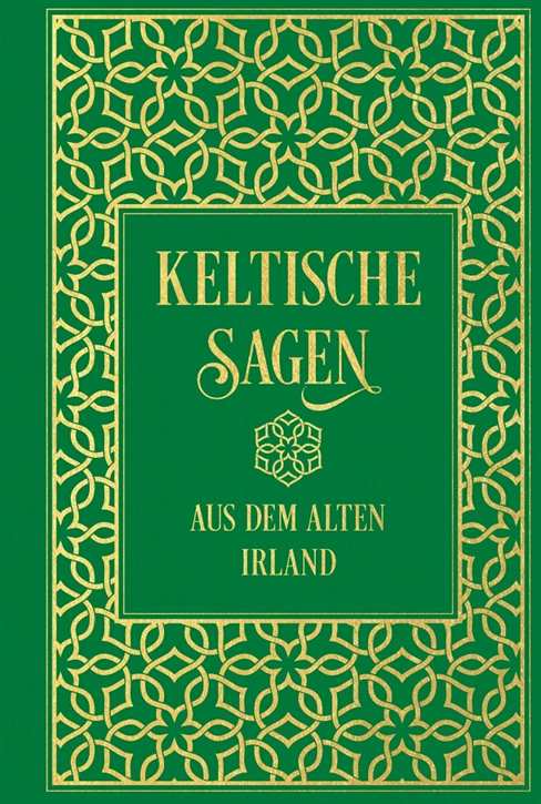 Brendel, Renate (Hrsg.): Keltische Sagen aus dem alten Irland - Luxusausgabe