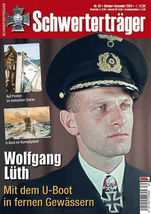 Schwerterträger Nr. 30/2024 - Wolfgang Lüth - Mit dem U-Boot in fernen Gewässern