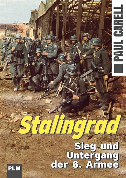 Carell, Paul: Stalingrad - Sieg und Untergang der 6. Armee