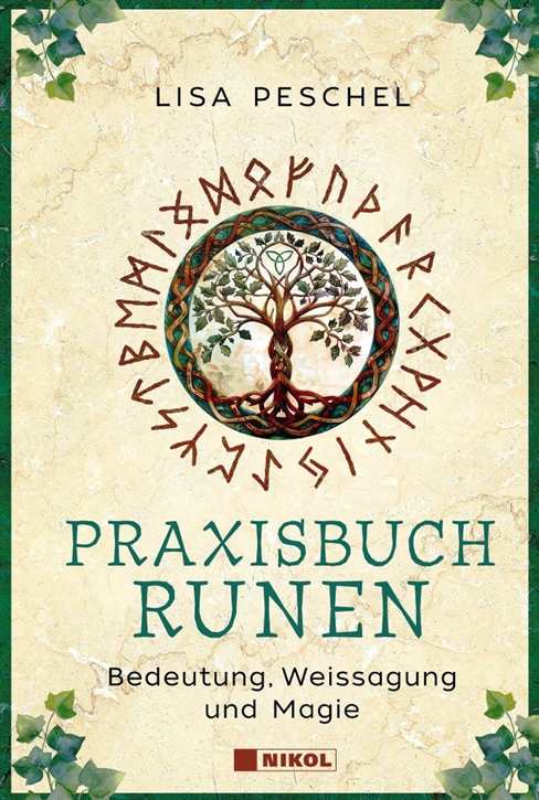 Peschel, Lisa: Praxisbuch Runen - Bedeutung, Weissagung und Magie