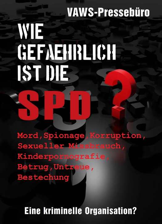 VAWS-Pressebüro (Hrsg.): Wie gefährlich ist die SPD?