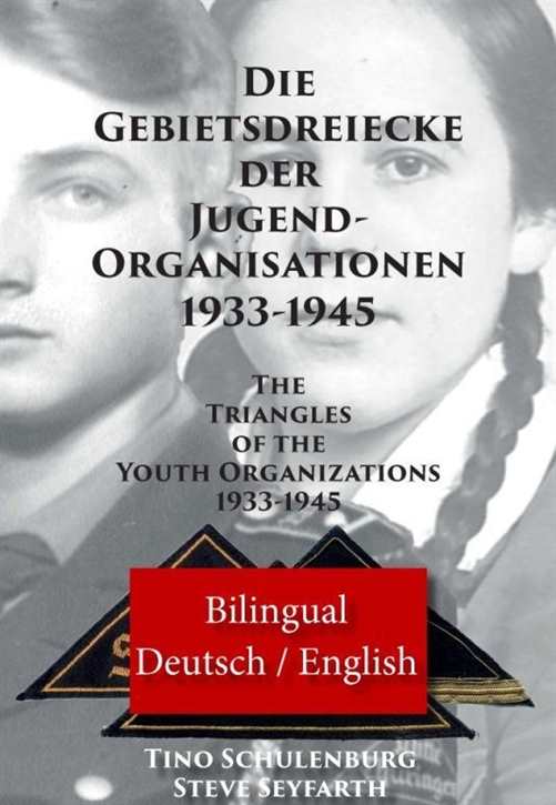 Schulenburg, Tino / Seyfarth, Steve: Die Gebietsdreiecke der Jugend-Organisationen 1933-1945