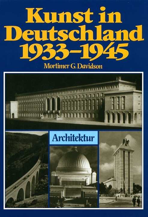 Davidson, Mortimer G.: Kunst in Deutschland 1933-1945 - Band 3 - Architektur