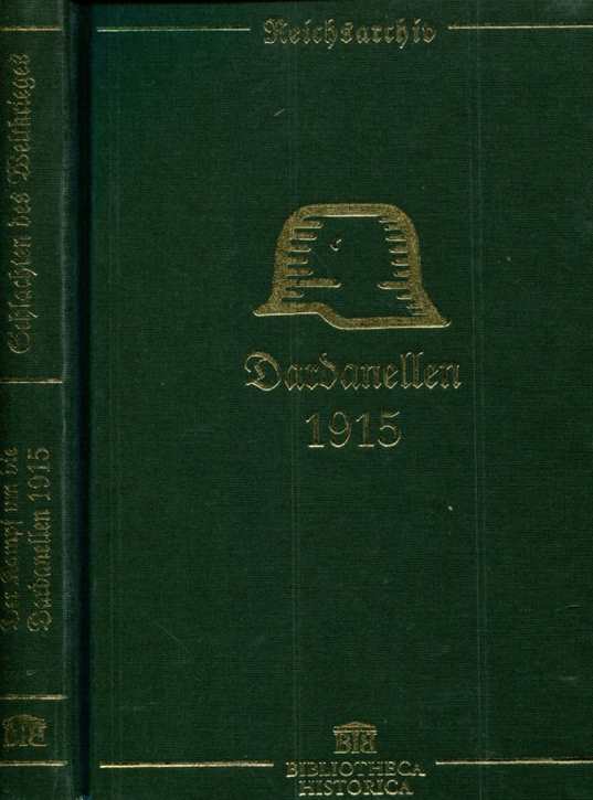 Schlachten des Weltkrieges: Dr. Karl Mühlmann - Der Kampf um die Dardanellen 1915