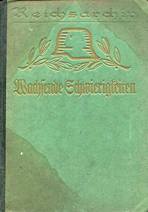 Schlachten des Weltkrieges: Thilo von Bose / Ernst Otto - Wachsende Schwierigkeiten 1918