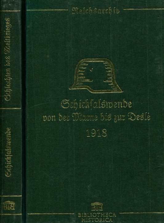 Schlachten des Weltkrieges: Alfred Stenger / Ludwig Lange - Schicksalswende Von der Marne bis zur Vesle 1918