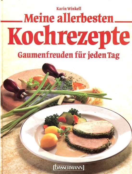 Winkell, Karin: Meine allerbesten Kochrezepte