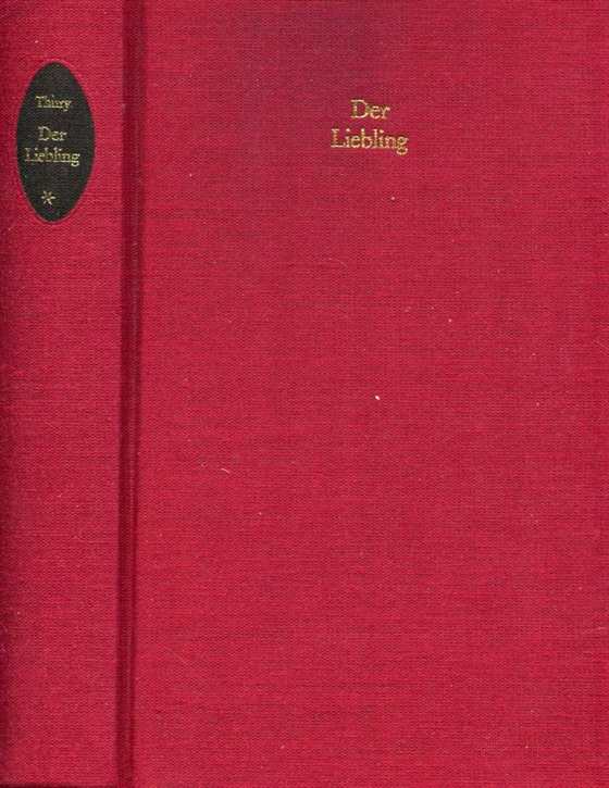 Thury, Zsuzsa: Der Liebling - Band 1+2 - Familienroman - Aus dem Ungarischen von Ita Szent-Iványi