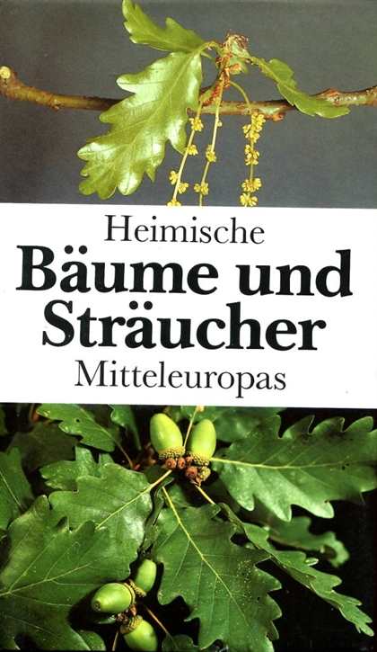 Prof. Dr. Schretzenmayr, Martin: Heimische Bäume und Sträucher Mitteleuropas