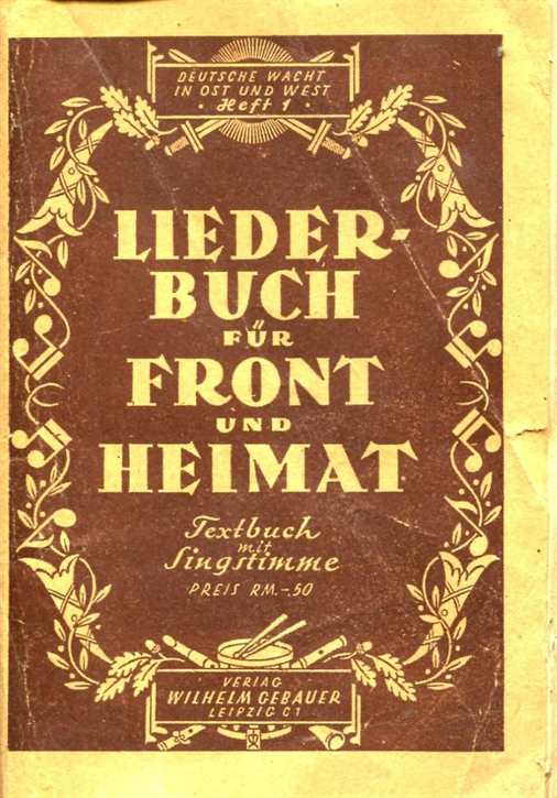 Liederbuch für Front und Heimat - Deutsche Wacht in Ost und West Heft 1 - Textbuch mit Singstimme