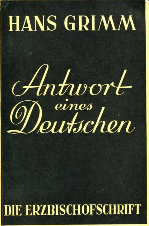 Grimm, Hans: Antwort eines Deutschen - Die Erzbischofschrift