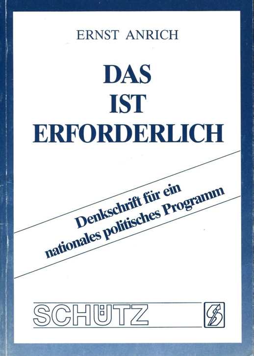 Anrich, Ernst: Das ist Erforderlich - Denkschrift für ein nationales politisches Programm