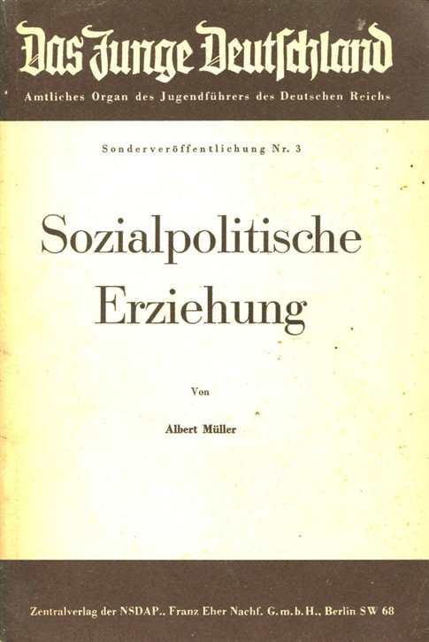 Müller, Albert: Sozialpolitische Erziehung - Bannführer in der Reichsjugendführung