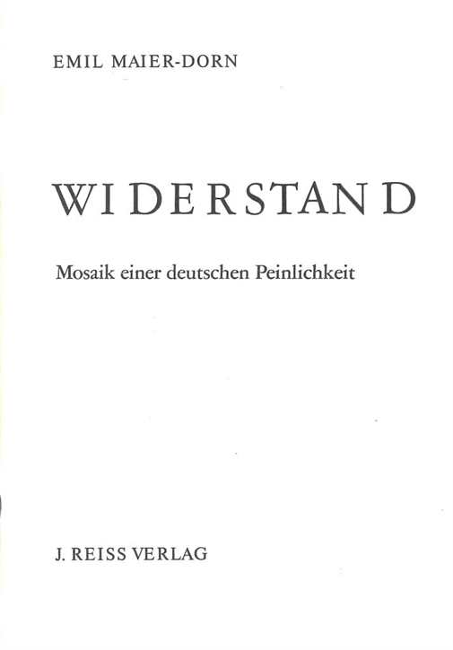 Maier-Dorn, Emil: Widerstand - Mosaik einer deutschen Peinlichkeit