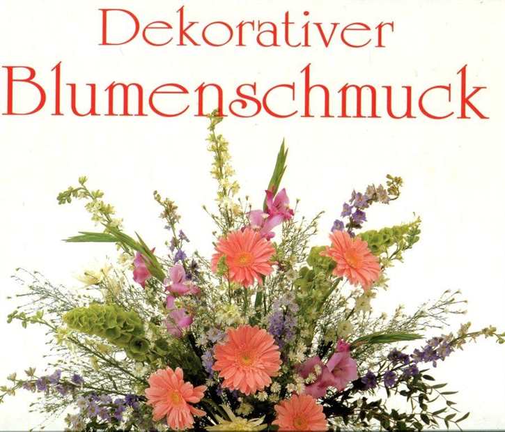 Angela Vokalek, Carol Walkes, Steve Tanner: Dekorativer Blumenschmuck