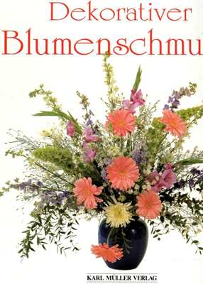 Angela Vokalek, Carol Walkes, Steve Tanner: Dekorativer Blumenschmuck